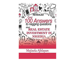 Over 100 Answers to Nagging Questions about Real Estate Investment in Nigeria