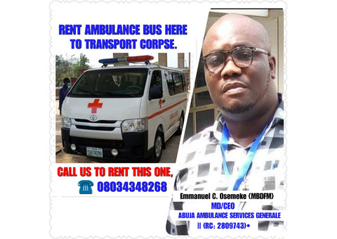 CHARTER AMBULANCE BUS IN KUBWA FOR CORPSE & SICK PATIENT TRANSPORTATION•