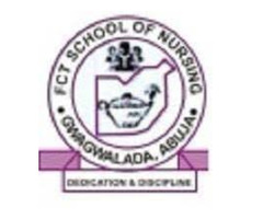 FCT School of Nursing, Gwagwalada, Abuja 2021/2022 Admission
